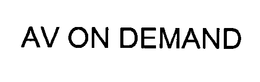 AV ON DEMAND trademark