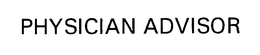 PHYSICIAN ADVISOR trademark