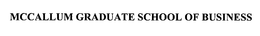 MCCALLUM GRADUATE SCHOOL OF BUSINESS trademark