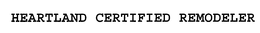 HEARTLAND CERTIFIED REMODELER trademark