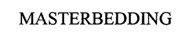 MASTERBEDDING trademark