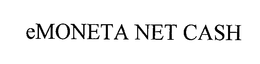 EMONETA NET CASH trademark