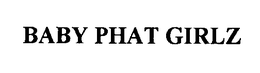 BABY PHAT GIRLZ trademark