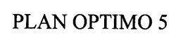 PLAN OPTIMO 5 trademark