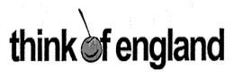 THINK OF ENGLAND trademark