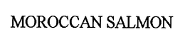MOROCCAN SALMON trademark