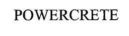 POWERCRETE trademark