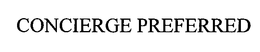 CONCIERGE PREFERRED trademark