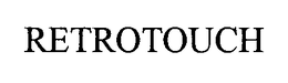 RETROTOUCH trademark