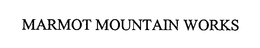 MARMOT MOUNTAIN WORKS trademark