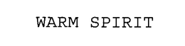 WARM SPIRIT trademark