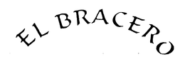 EL BRACERO trademark