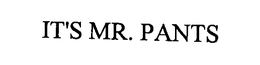 IT'S MR. PANTS trademark