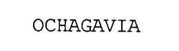 OCHAGAVIA trademark