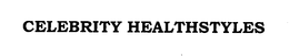 CELEBRITY HEALTHSTYLES trademark