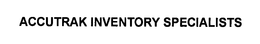 ACCUTRAK INVENTORY SPECIALISTS trademark