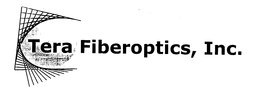TERA. FIBEROPTICS, INC. trademark