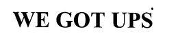 WE GOT UPS trademark