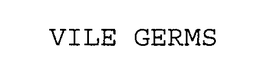 VILE GERMS trademark