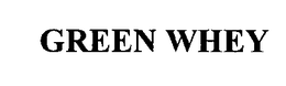 GREEN WHEY trademark