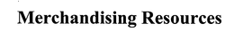 MERCHANDISING RESOURCES trademark
