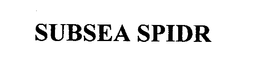 SUBSEA SPIDR trademark