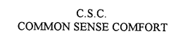 C.S.C. COMMON SENSE COMFORT trademark