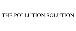 THE POLLUTION SOLUTION trademark