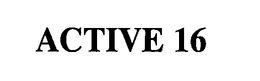 ACTIVE 16 trademark