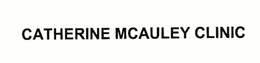 CATHERINE MCAULEY CLINIC trademark