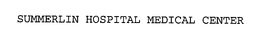 SUMMERLIN HOSPITAL MEDICAL CENTER trademark