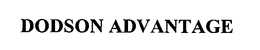 DODSON ADVANTAGE trademark