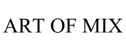 ART OF MIX trademark