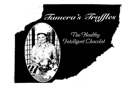 TAMERA'S TRUFFLES THE HEALTHY INTELLIGENT CHOCOLAT trademark