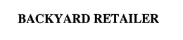 BACKYARD RETAILER trademark