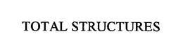 TOTAL STRUCTURES trademark