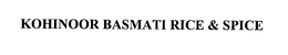 KOHINOOR BASMATI RICE & SPICE trademark