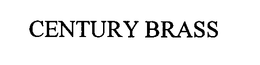 CENTURY BRASS trademark