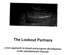THE LOOKOUT PARTNERS A NEW APPROACH TO BRAND AND PROGRAM DEVELOPMENT IN THE ENTERTAINMENT INDUSTRY trademark