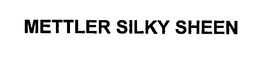 METTLER SILKY SHEEN trademark
