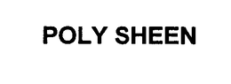 POLY SHEEN trademark
