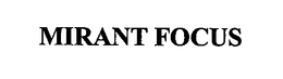 MIRANT FOCUS trademark