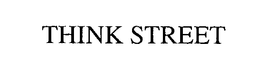 THINK STREET trademark