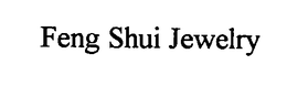 FENG SHUI JEWELRY trademark