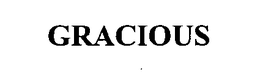 GRACIOUS trademark