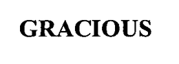 GRACIOUS trademark