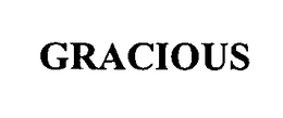 GRACIOUS trademark