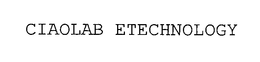 CIAOLAB ETECHNOLOGY trademark