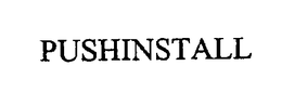PUSHINSTALL trademark