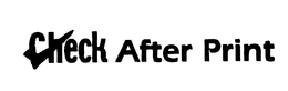 CHECK AFTER PRINT trademark